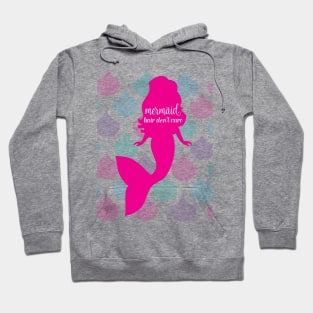 Mermaid Hair Don't Care Hoodie